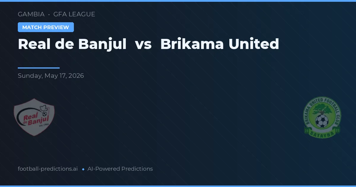 Real de Banjul vs Brikama United — pronóstico y previa del partido
