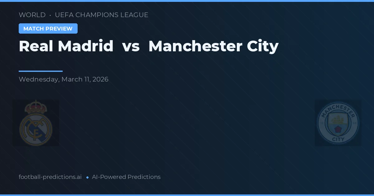 Real Madrid vs Manchester City — pronóstico y previa del partido