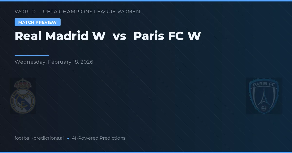 Real Madrid W vs Paris FC W — pronóstico y previa del partido