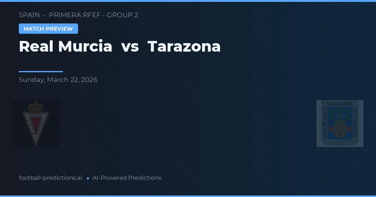 Real Murcia vs Tarazona — pronóstico y previa del partido
