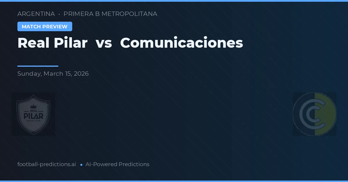 Real Pilar vs Comunicaciones — pronóstico y previa del partido
