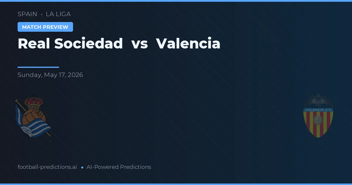 Real Sociedad vs Valencia — pronóstico y previa del partido