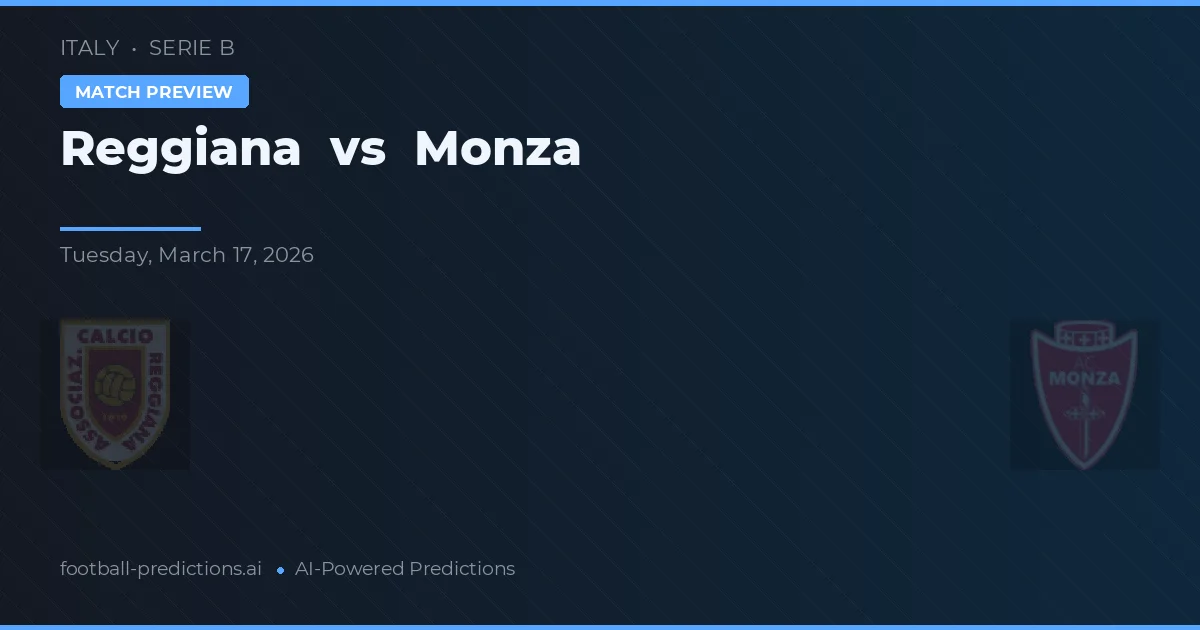 Reggiana vs Monza — pronóstico y previa del partido