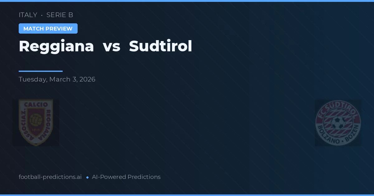 Reggiana vs Sudtirol — pronóstico y previa del partido