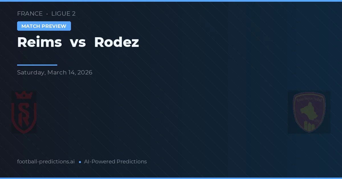 Reims vs Rodez — pronóstico y previa del partido