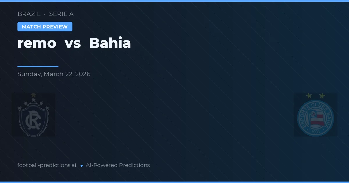 Remo vs Bahía — pronóstico y previa del partido