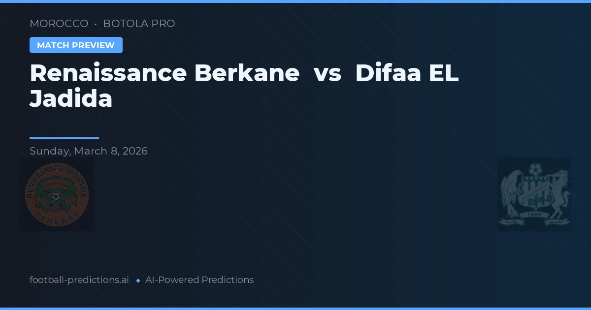 Renacimiento Berkane vs Difaa El Jadida — pronóstico y previa del partido