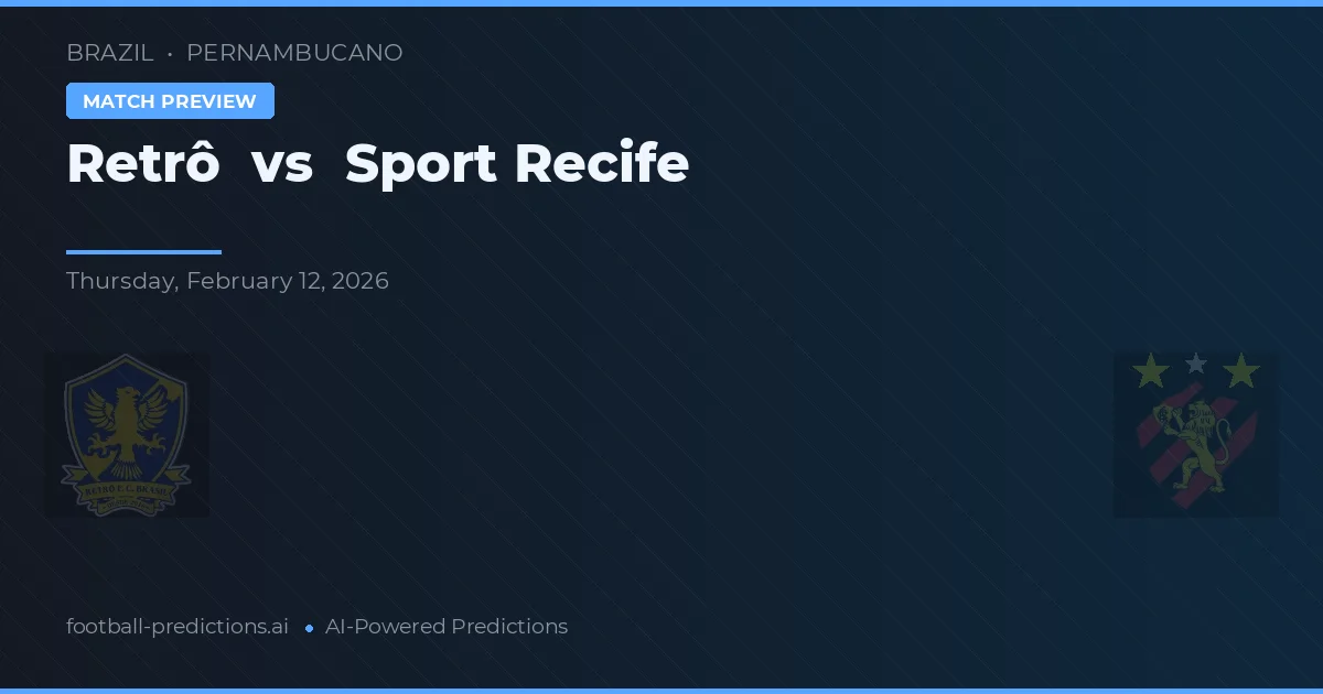 Retrô vs Sport Recife — pronóstico y previa del partido