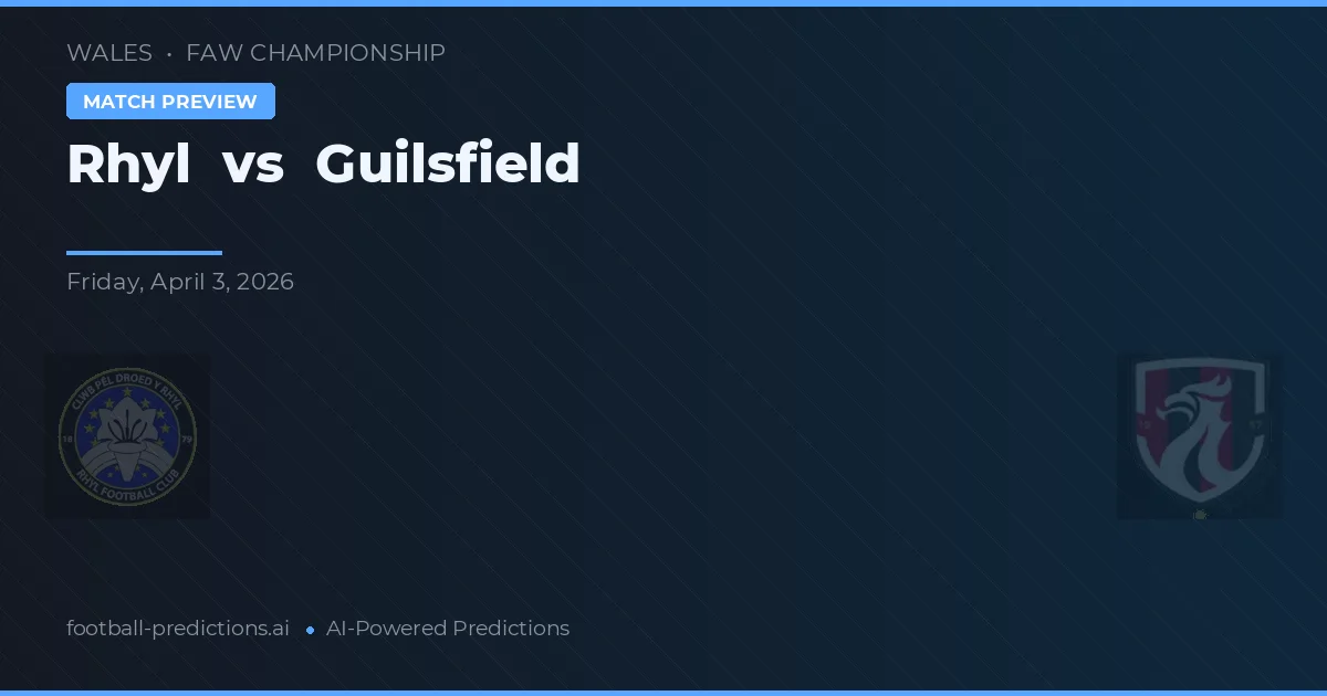 Rhyl vs Guilsfield — pronóstico y previa del partido