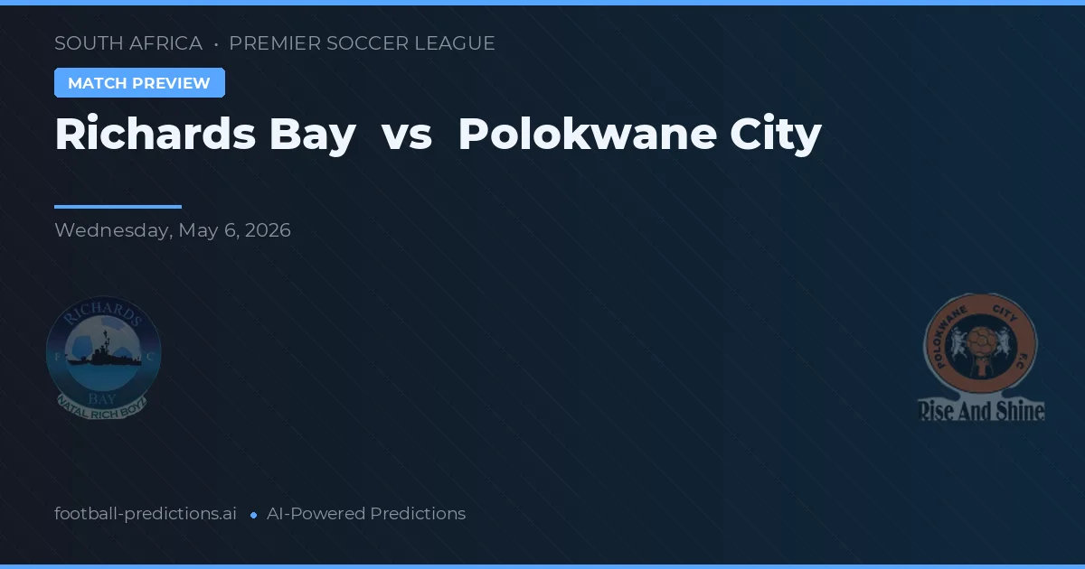 Richards Bay vs Ciudad de Polokwane preview