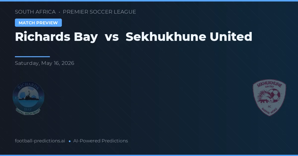 Richards Bay vs Sekhukhune United — pronóstico y previa del partido