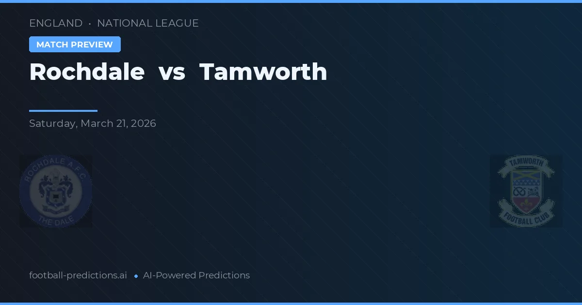 Rochdale vs Tamworth — pronóstico y previa del partido