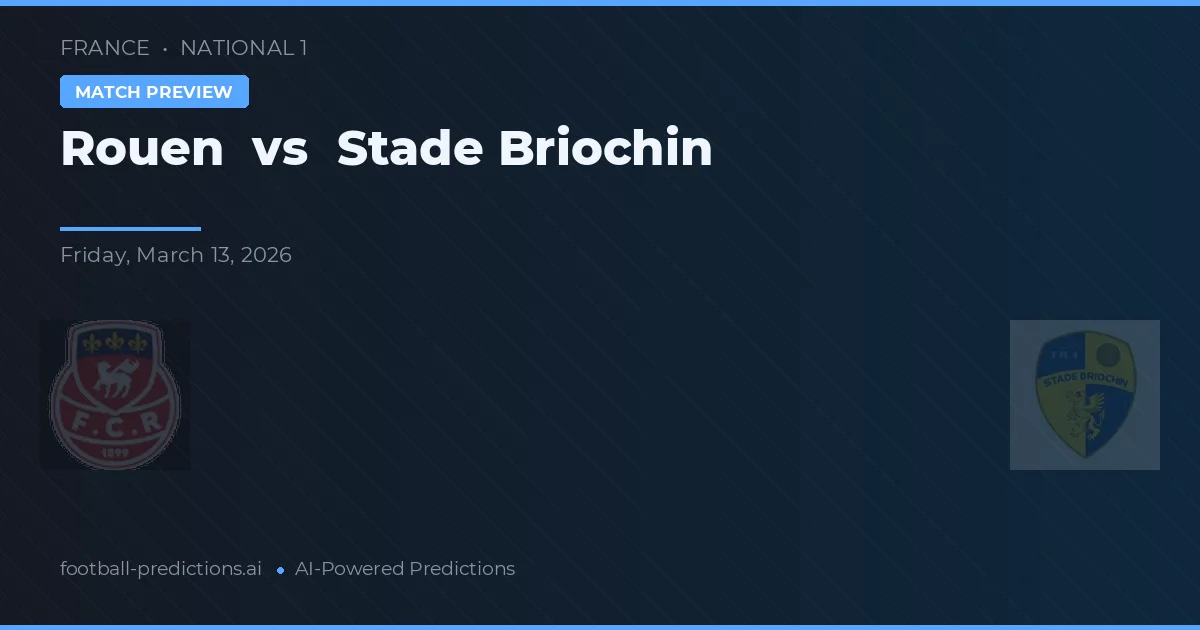 Rouen vs Stade Briochin — pronóstico y previa del partido
