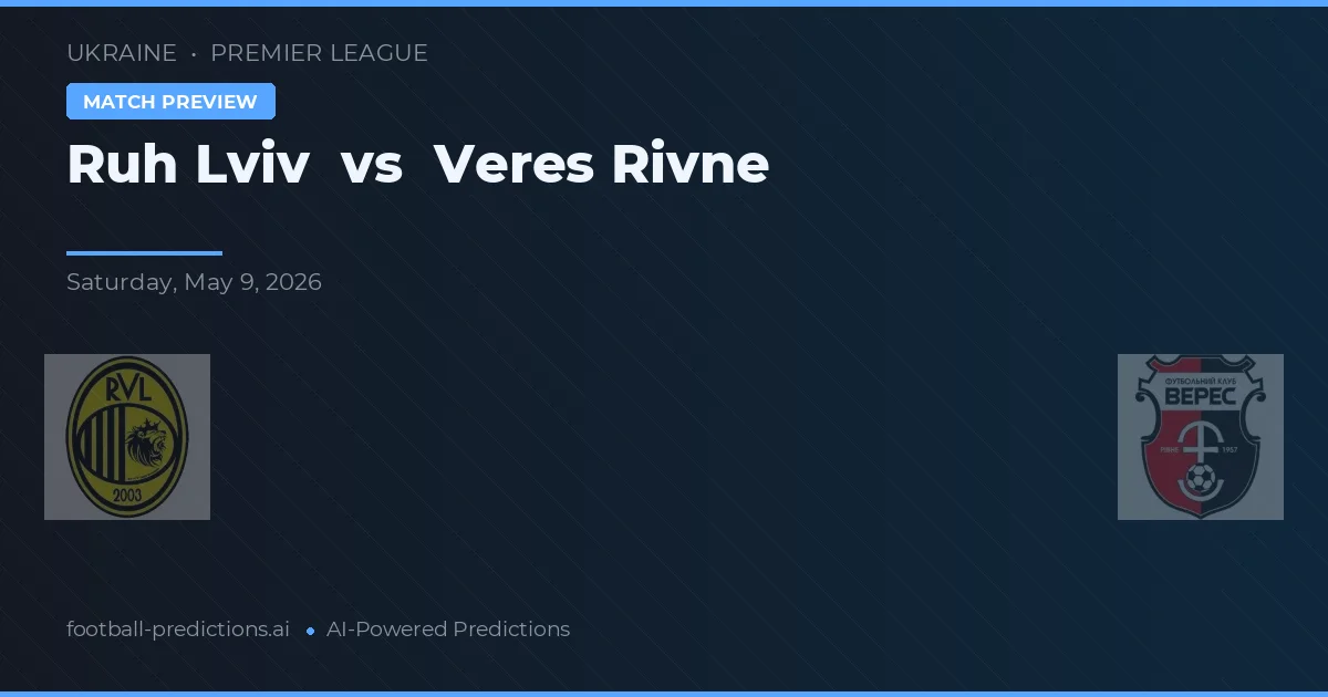 Ruh Lviv vs Veres Rivne — pronóstico y previa del partido