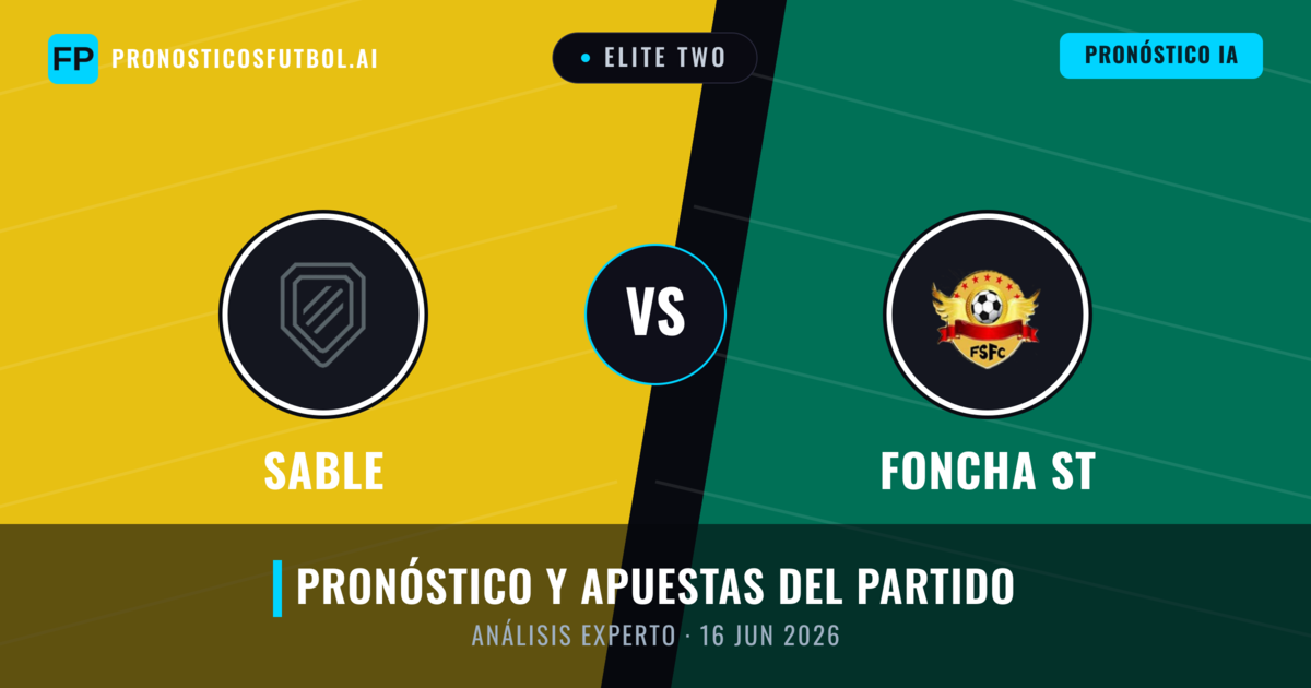 Sable vs Foncha ST — pronóstico y previa del partido