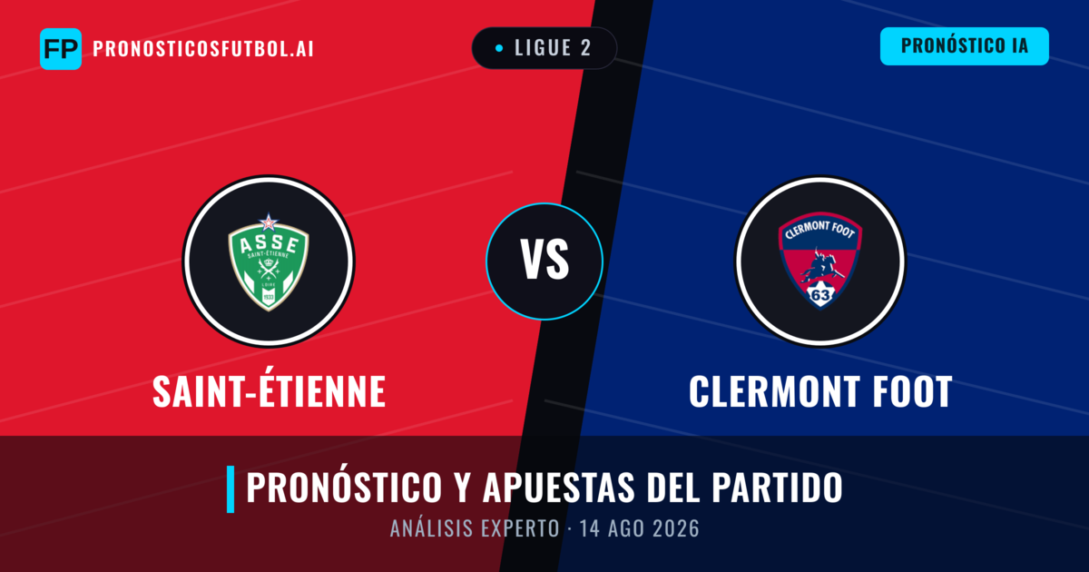 Saint-Étienne vs Clermont Foot — pronóstico y previa del partido
