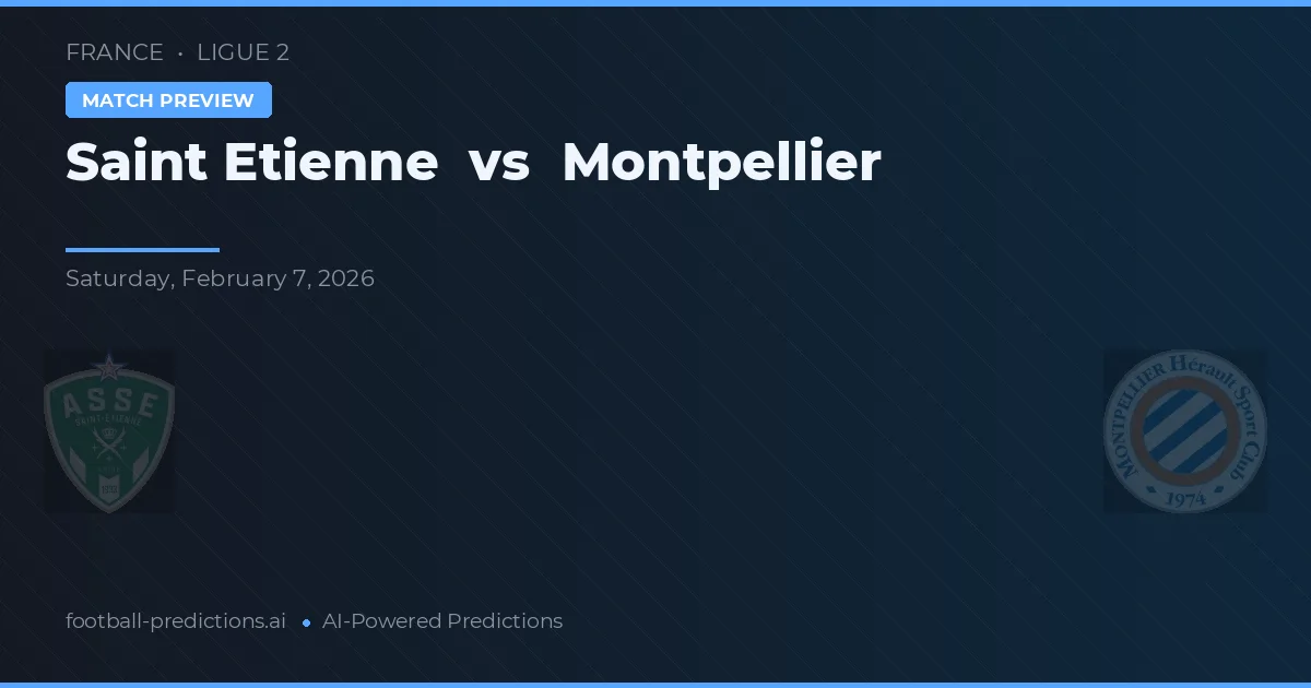 Saint-Étienne vs Montpellier — pronóstico y previa del partido