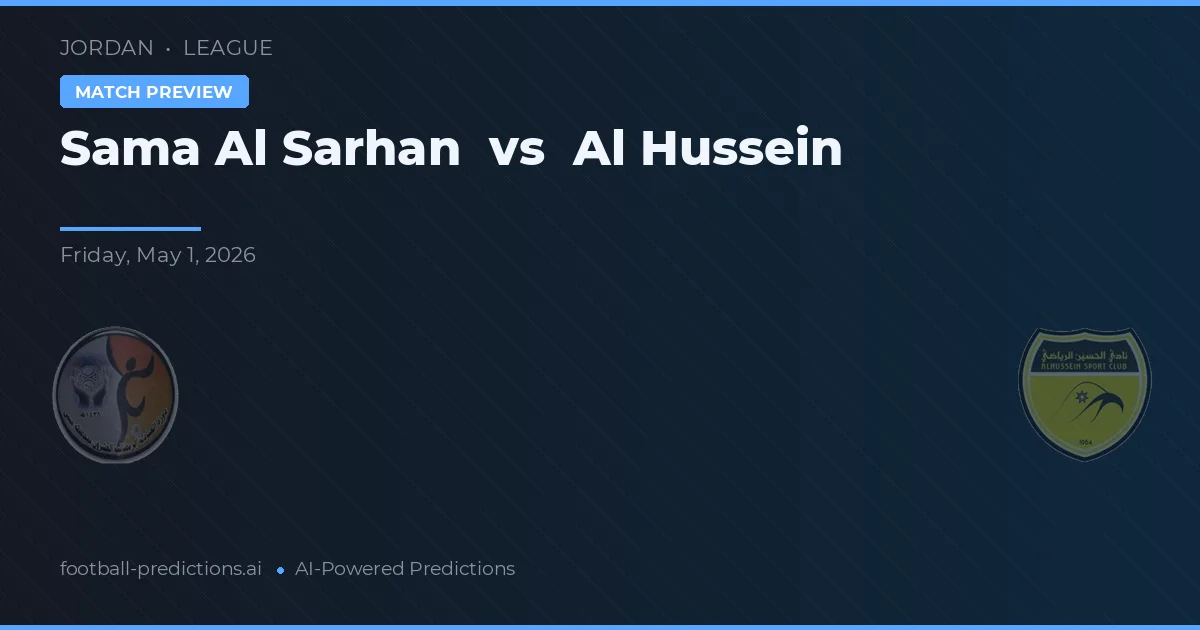 Sama Al Sarhan vs Al Hussein — pronóstico y previa del partido
