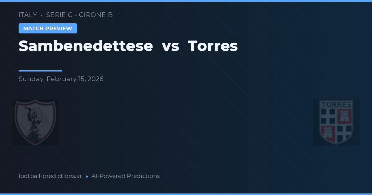 Sambenedettese vs Torre — pronóstico y previa del partido