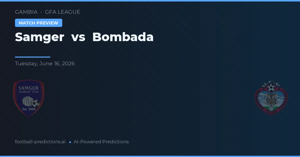 Samger vs Bombada — pronóstico y previa del partido