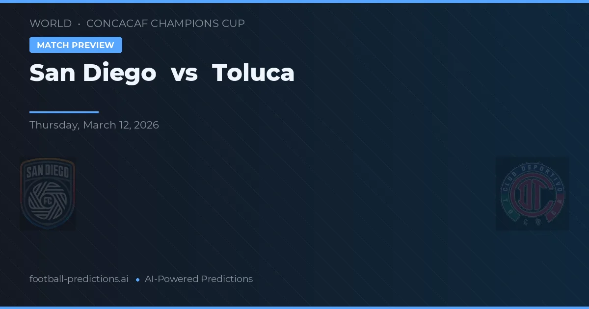 San Diego vs Toluca — pronóstico y previa del partido