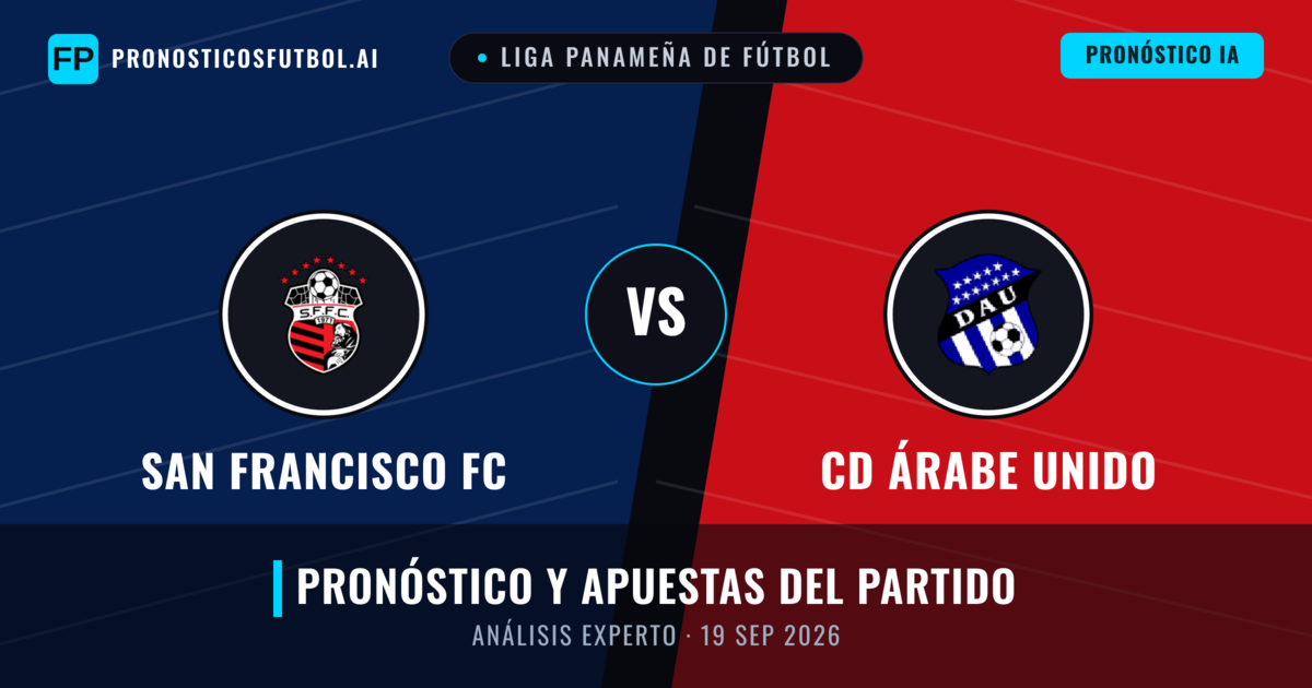 San Francisco FC vs CD Árabe Unido — pronóstico y previa del partido