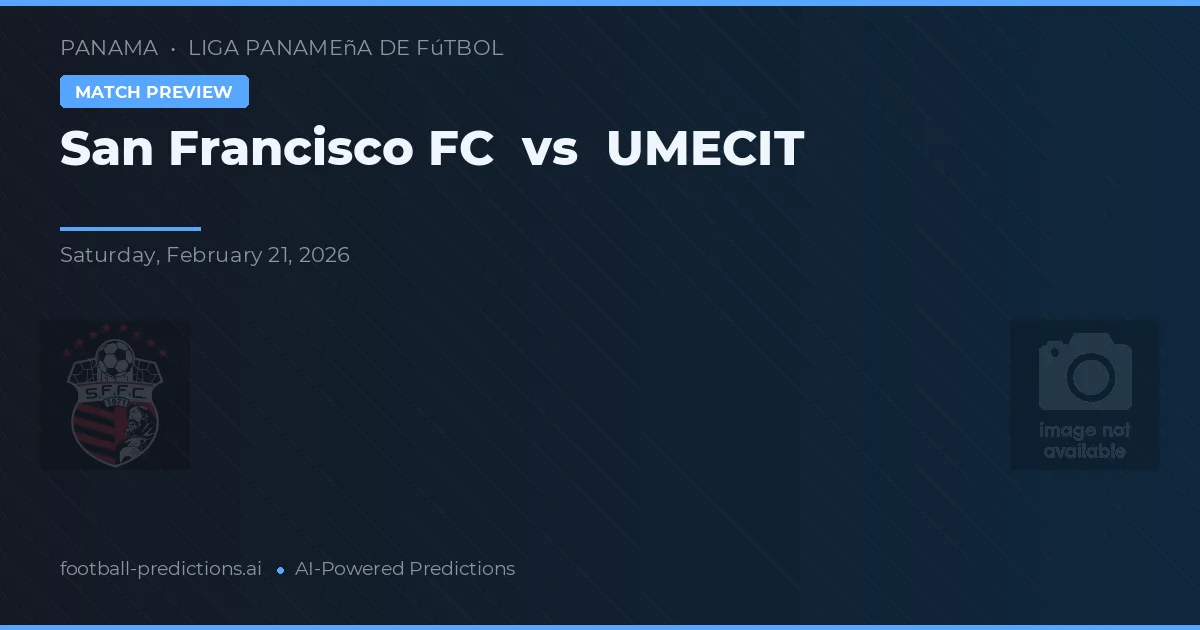 San Francisco FC vs UMECIT — pronóstico y previa del partido