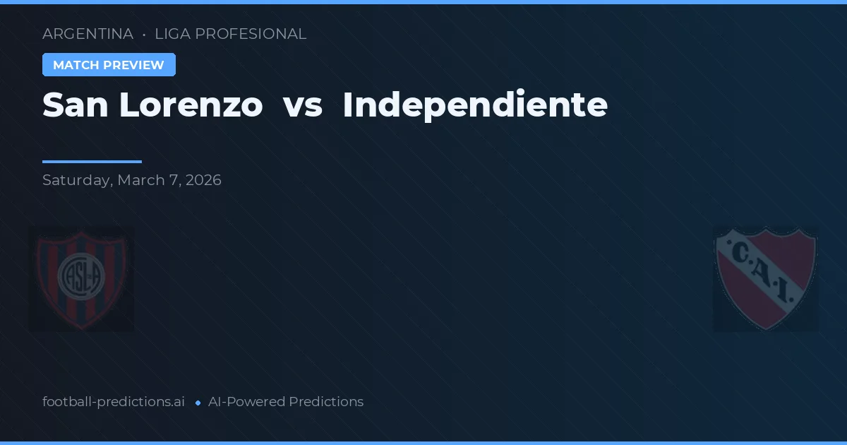 San Lorenzo vs Independiente — pronóstico y previa del partido