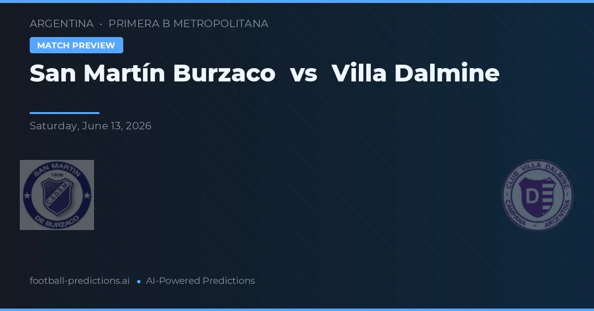 San Martín Burzaco vs Villa Dálmine — pronóstico y previa del partido
