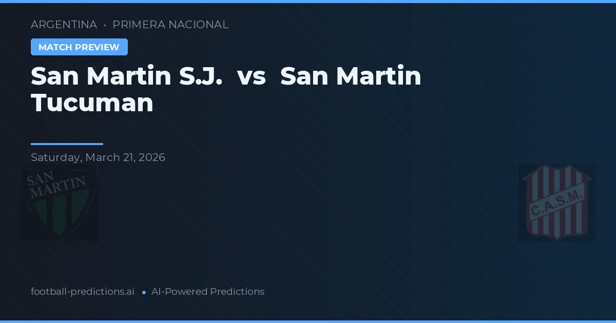 San Martín SJ vs San Martín Tucumán — pronóstico y previa del partido