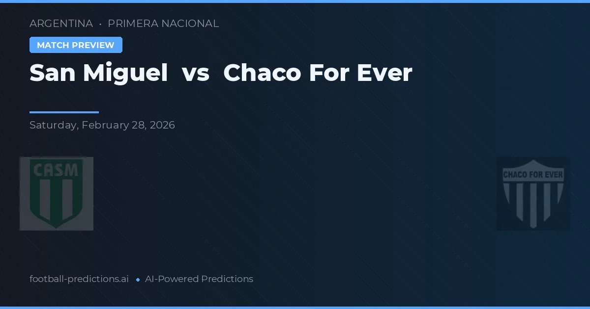 San Miguel vs Chaco For Ever — pronóstico y previa del partido