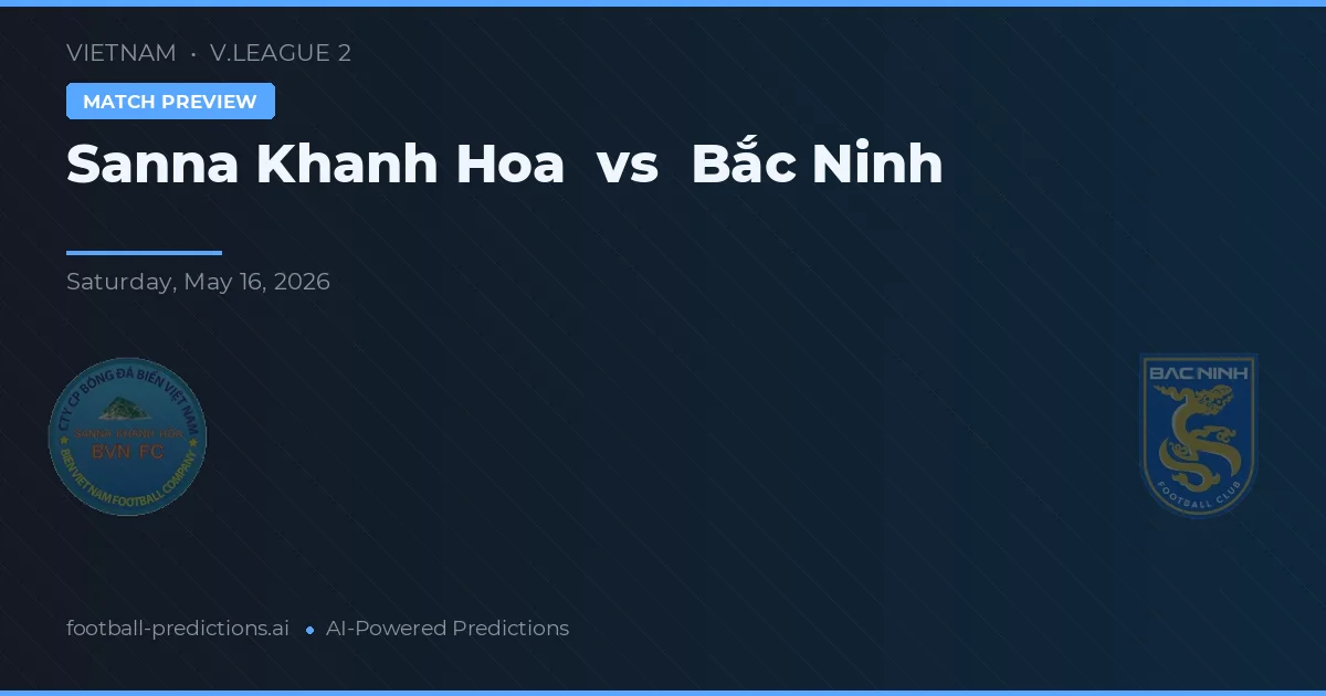 Sanna Khánh Hòa vs Bắc Ninh — pronóstico y previa del partido
