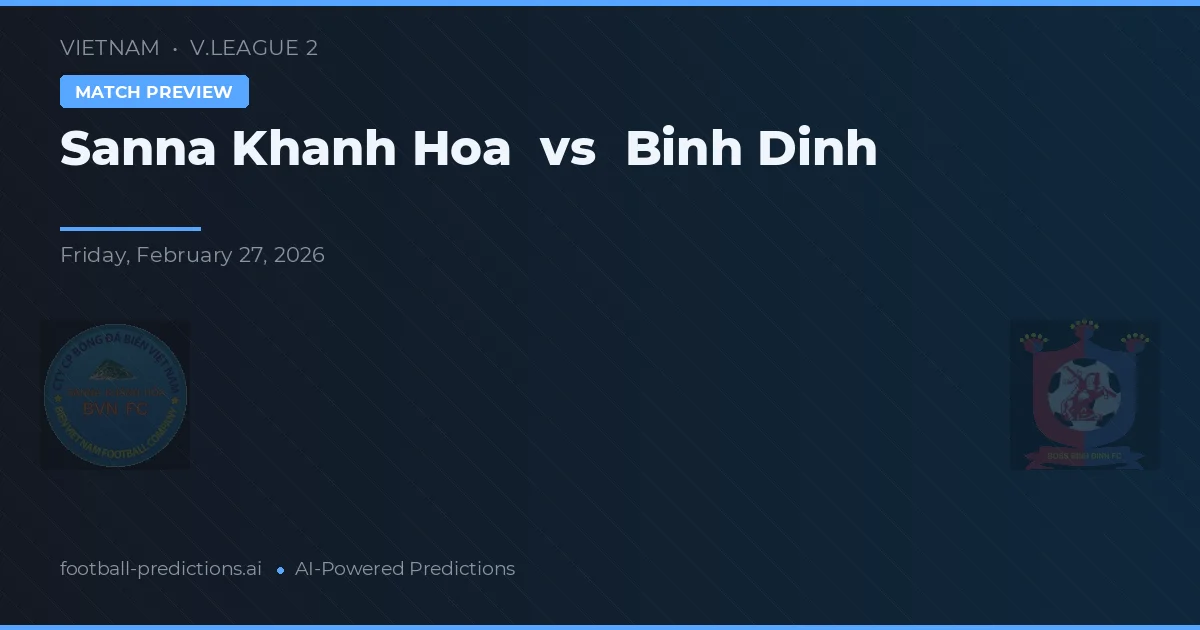 Sanna Khánh Hòa vs Bình Định — pronóstico y previa del partido