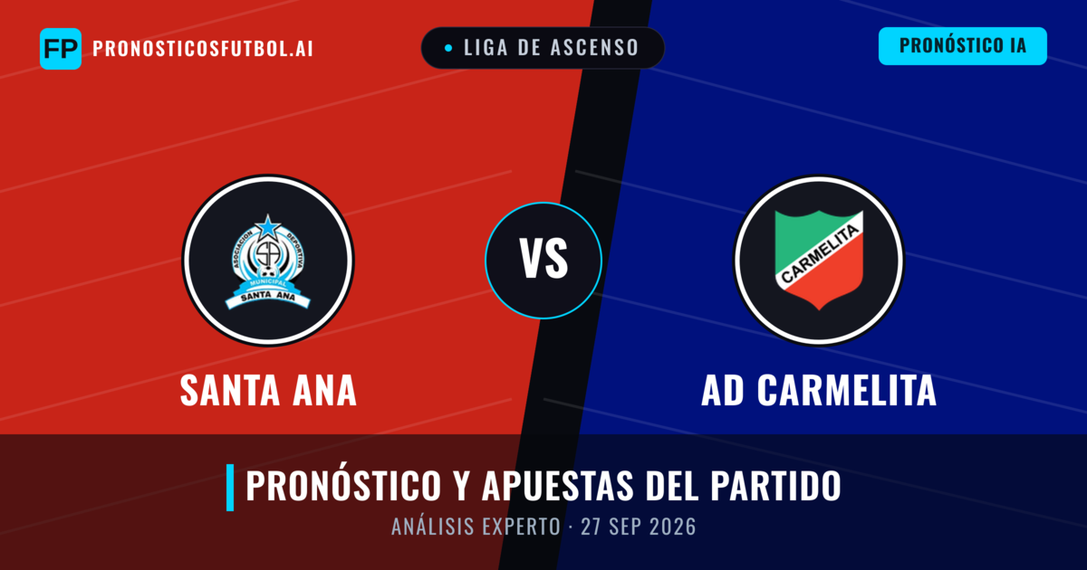 AD Carmelita vs Santa Ana — pronóstico y previa del partido