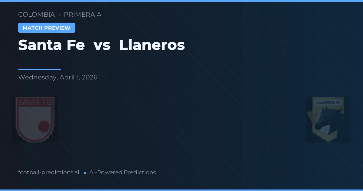 Santa Fe vs Llaneros — pronóstico y previa del partido