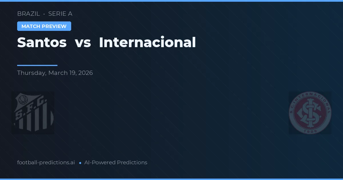 Santos vs Internacional — pronóstico y previa del partido