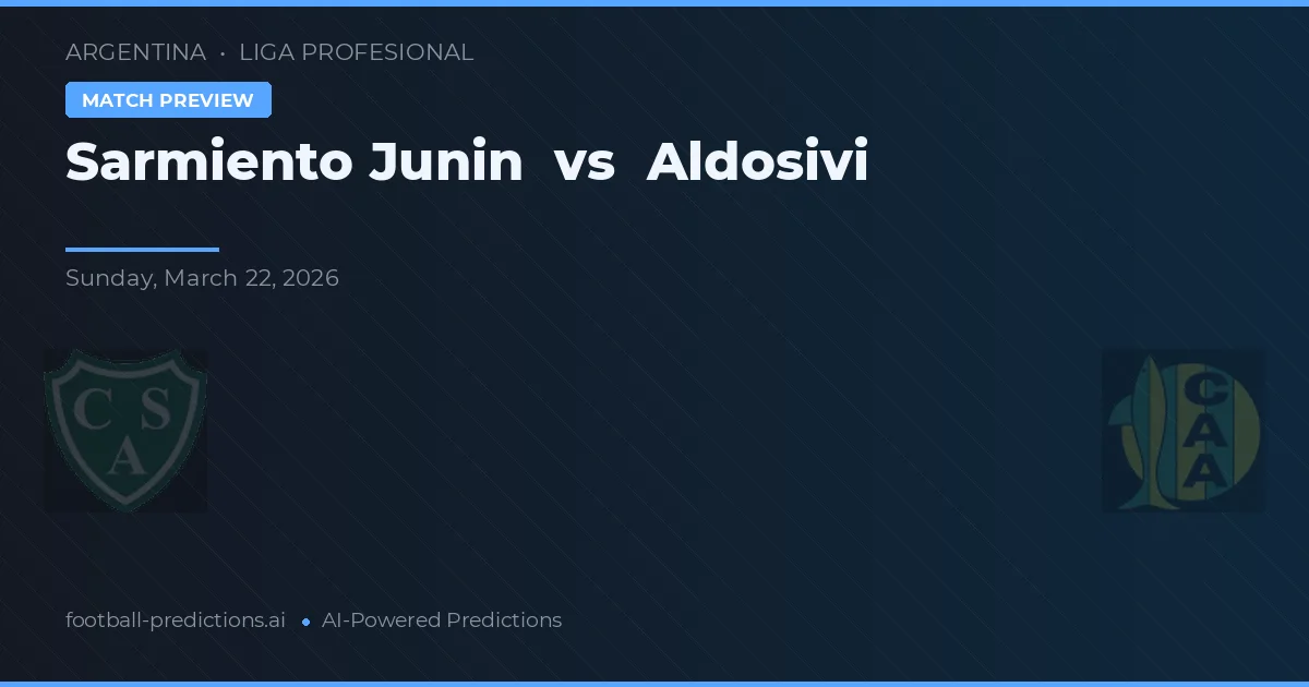 Sarmiento Junín vs Aldosivi — pronóstico y previa del partido