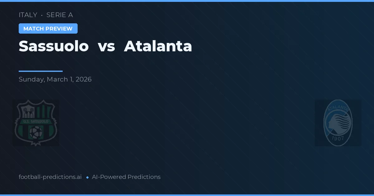 Sassuolo vs Atalanta — pronóstico y previa del partido