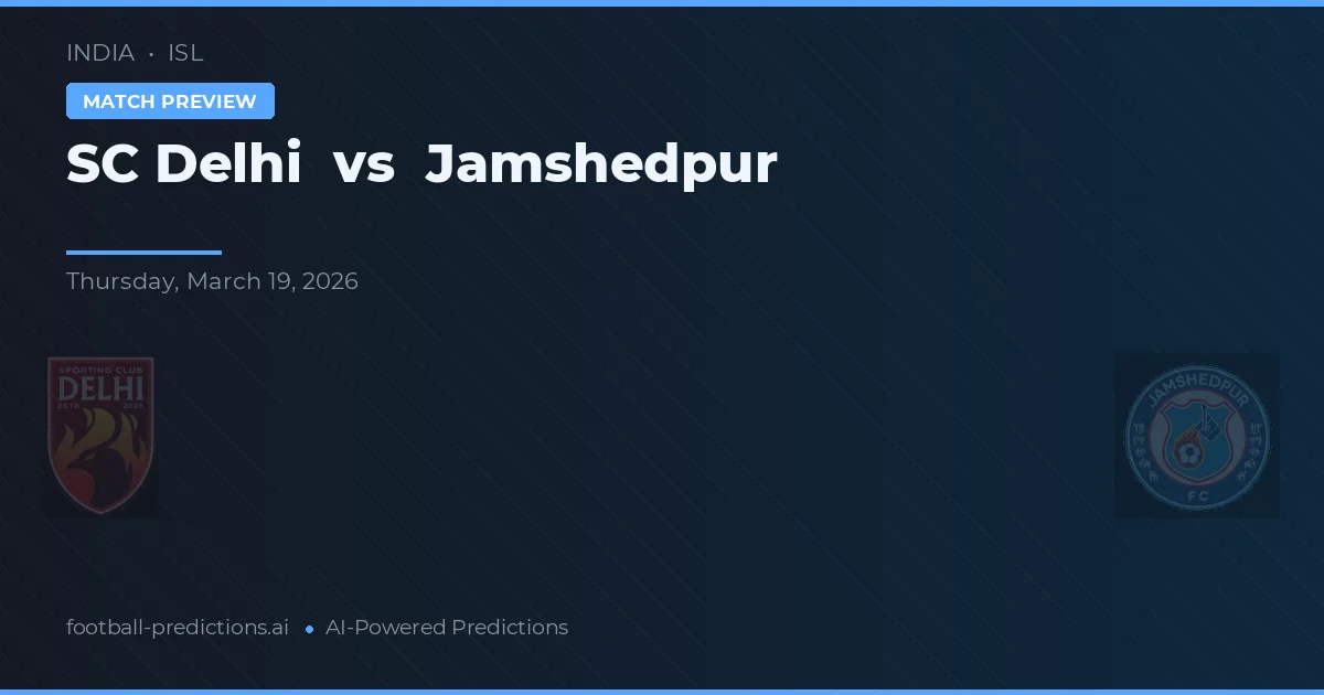 SC Delhi vs Jamshedpur — pronóstico y previa del partido
