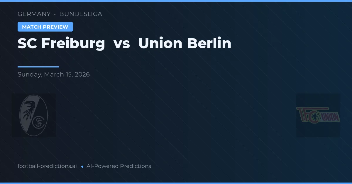 SC Freiburg vs Union Berlín — pronóstico y previa del partido