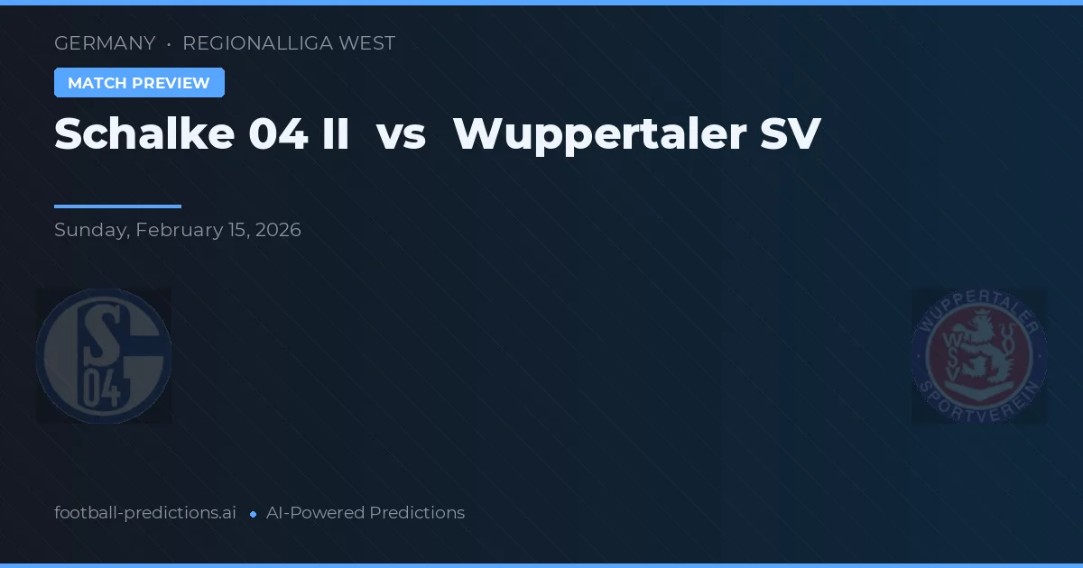 Schalke 04 II vs Wuppertaler SV — pronóstico y previa del partido
