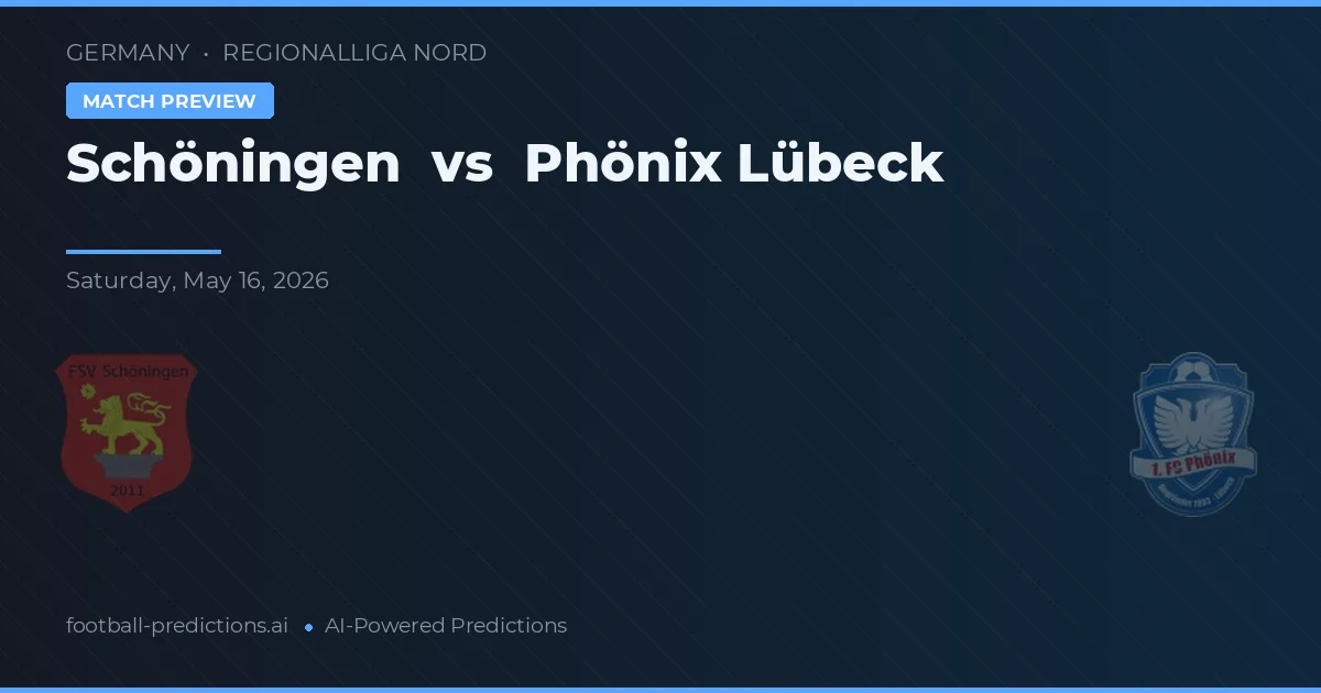 Schöningen vs Phönix Lübeck — pronóstico y previa del partido