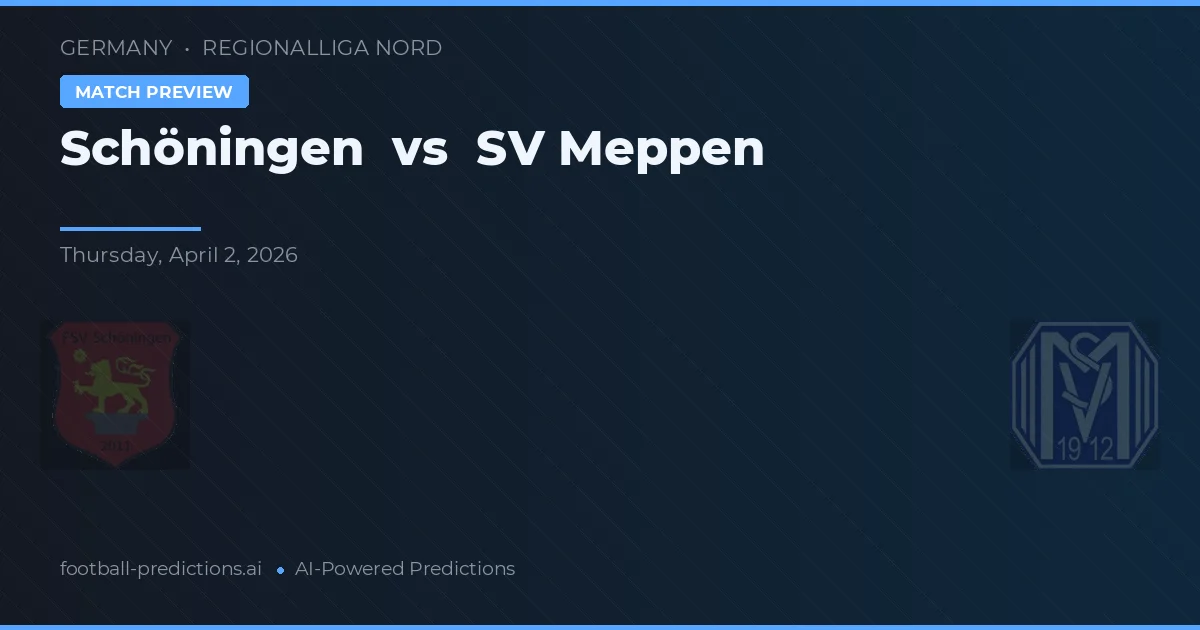 Schöningen vs SV Meppen — pronóstico y previa del partido
