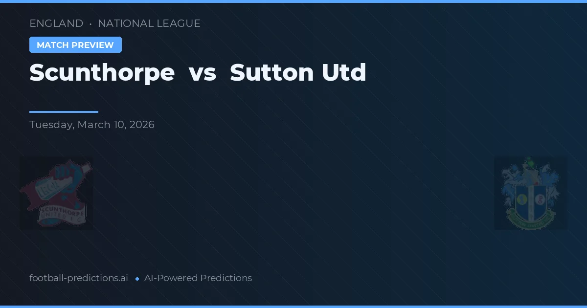 Scunthorpe vs Sutton Utd — pronóstico y previa del partido