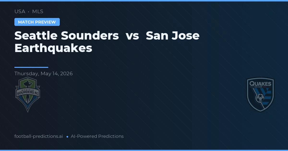 Seattle Sounders vs San José Earthquakes — pronóstico y previa del partido