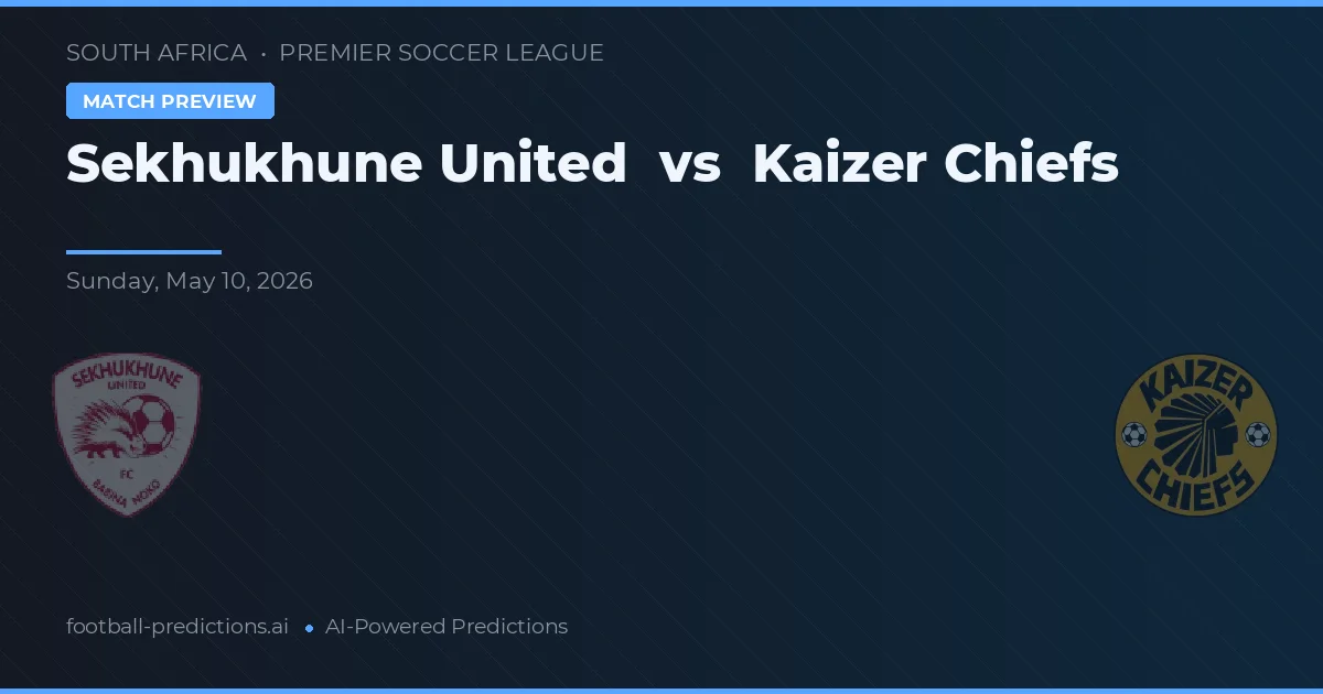 Sekhukhune United vs Kaizer Chiefs — pronóstico y previa del partido