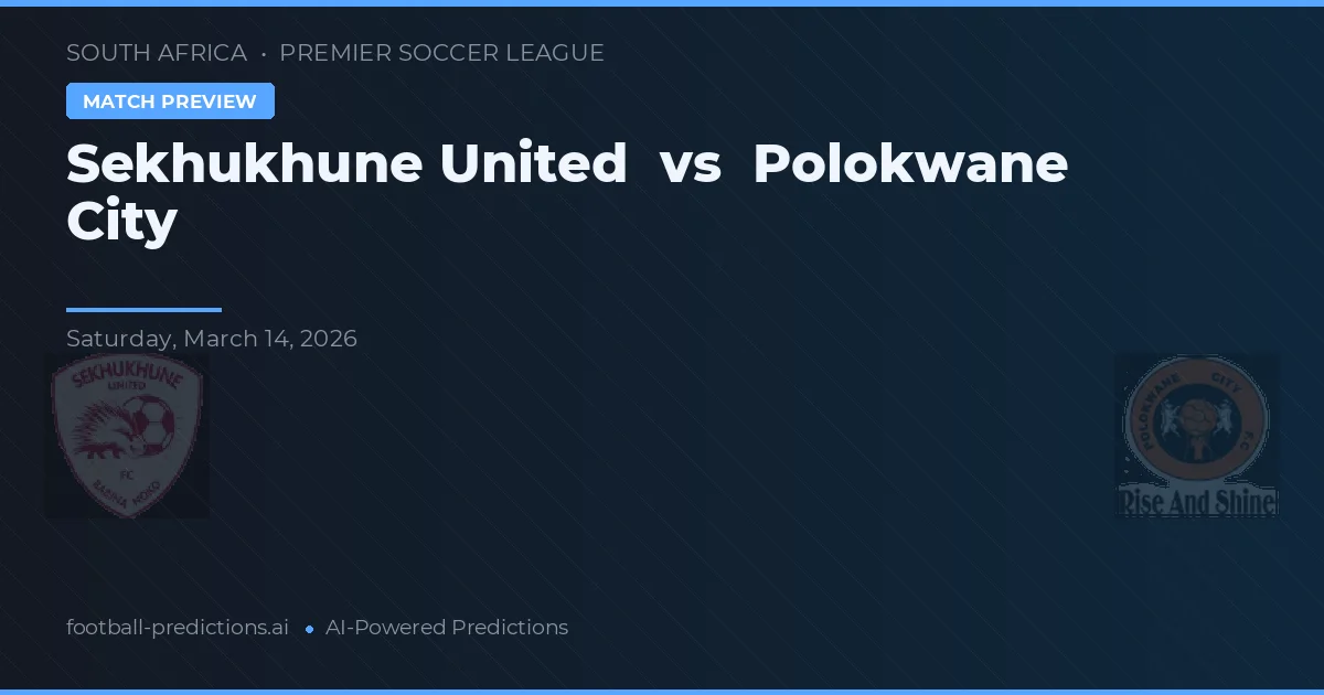 Sekhukhune United vs Ciudad de Polokwane — pronóstico y previa del partido