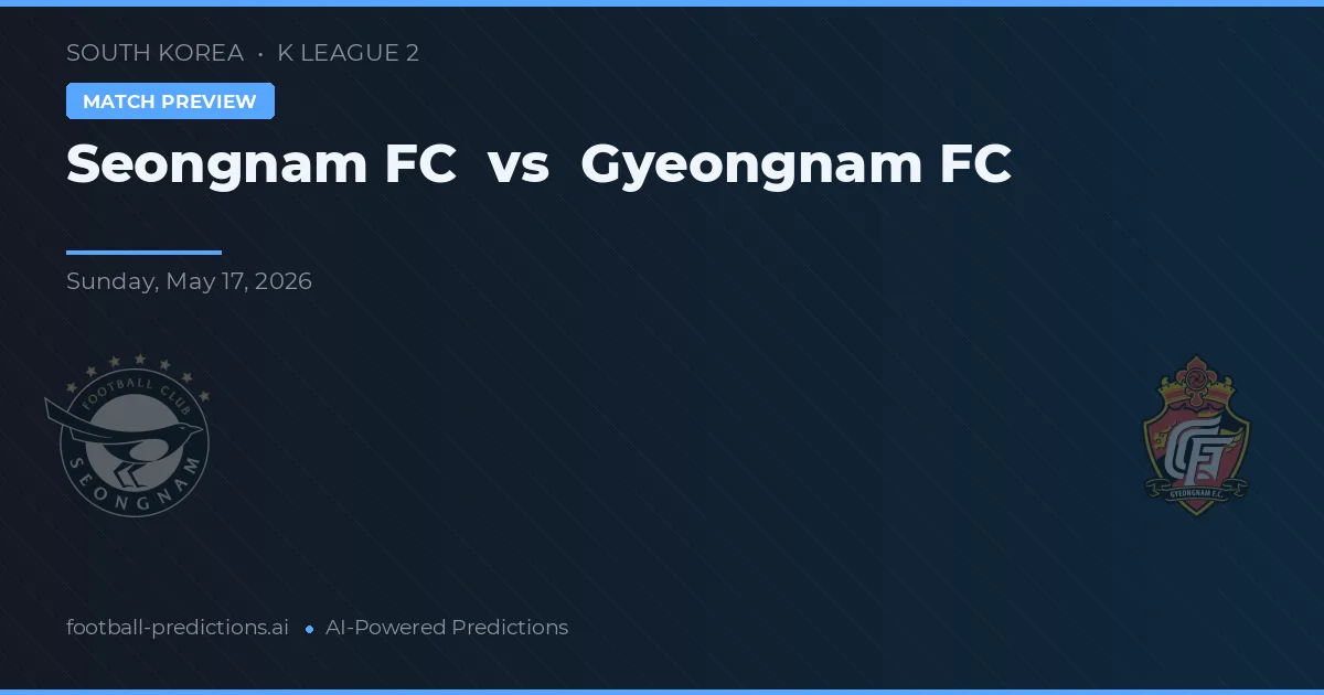 Seongnam FC vs Gyeongnam FC — pronóstico y previa del partido