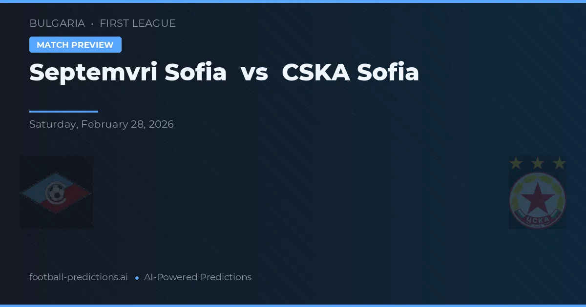 Septemvri Sofía vs CSKA Sofía — pronóstico y previa del partido