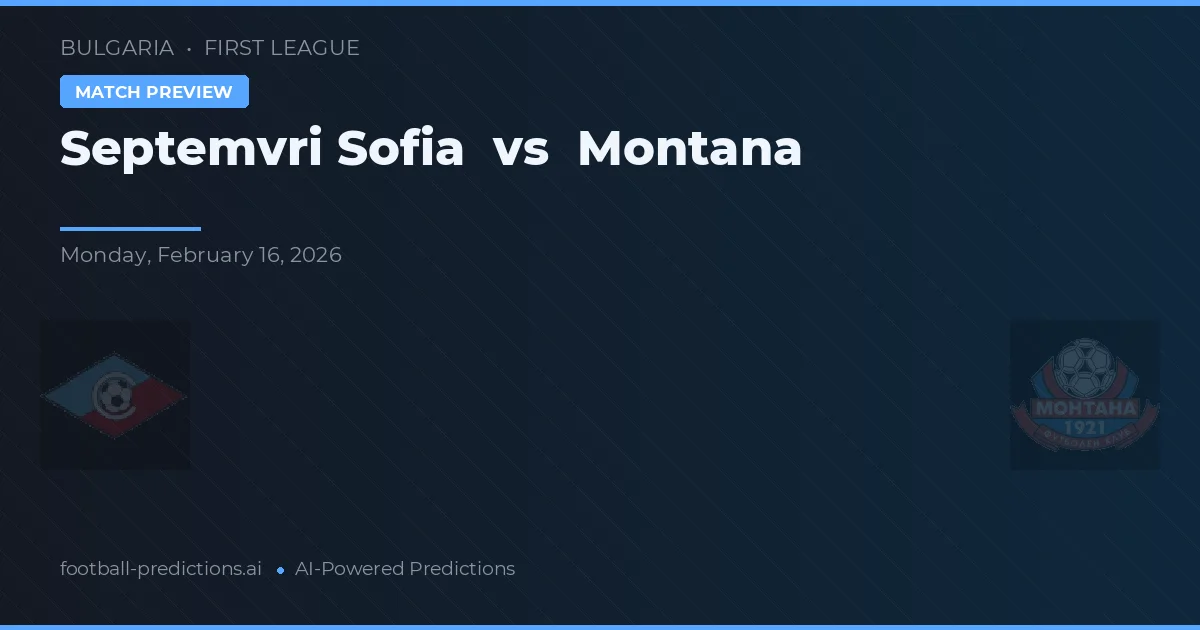 Septemvri Sofía vs Montana — pronóstico y previa del partido